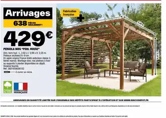 Brico Dépôt PERGOLA BOIS "POOL HOUSE" offre