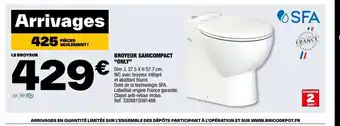 Brico Dépôt BROYEUR SANICOMPACT "ONLY" offre