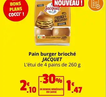 Coccinelle Express Pain burger brioché JACQUET offre