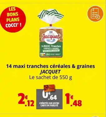 Coccinelle Express 14 maxi tranches céréales & graines JACQUET Le sachet de 550 g offre