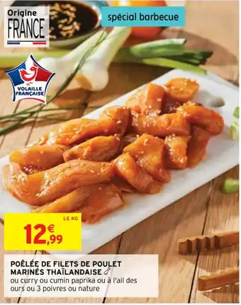 Intermarché Contact POÊLÉE DE FILETS DE POULET MARINÉS THAÏLANDAISE ou curry ou cumin paprika ou à l'ail des ours ou 3 poivres ou nature offre
