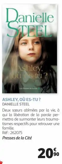 ASHLEY, OĂ ES-TU ? DANIELLE STEEL