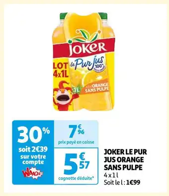 Auchan Joker le pur jus orange sans pulpe offre