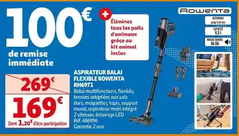 Auchan Rowenta aspirateur balai flexible rh6971 offre