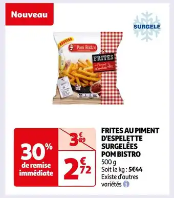 Auchan Pom bistro frites au piment d'espelette surgelées offre