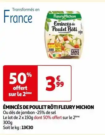 Auchan Émincés de poulet rôti fleury michon offre