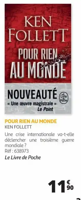 Auchan POUR RIEN AU MONDE KEN FOLLETT offre