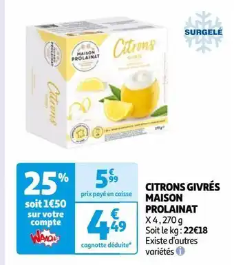 Auchan Citrons givrés maison prolainat offre