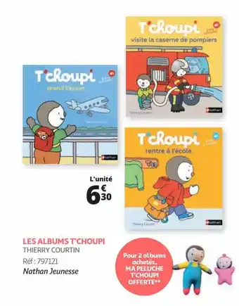 Auchan LES ALBUMS T'CHOUPI THIERRY COURTIN offre