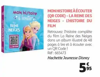 Auchan MON HISTOIRE À ÉCOUTER (QR CODE) - LA REINE DES NEIGES L'HISTOIRE DU FILM offre