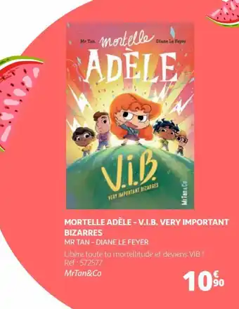 Auchan MORTELLE ADÈLE - V.I.B. VERY IMPORTANT BIZARRES offre
