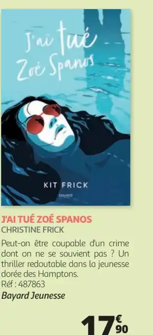 J'AI TUÉ ZOÉ SPANOS CHRISTINE FRICK