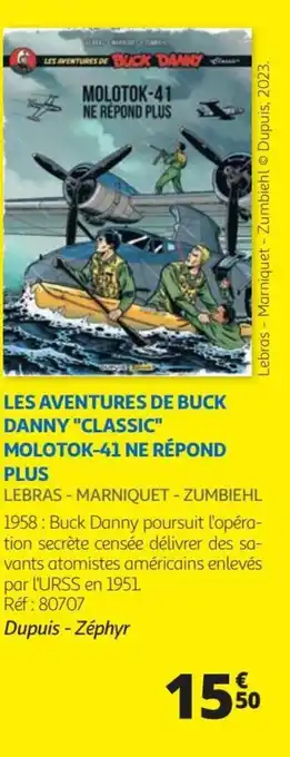 Auchan LES AVENTURES DE BUCK DANNY "CLASSIC" MOLOTOK-41 NE RÉPOND PLUS offre