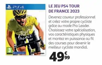 Auchan LE JEU PS4 TOUR DE FRANCE 2023 offre