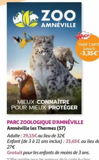 Auchan PARC ZOOLOGIQUE D'AMNÉVILLE offre