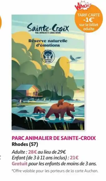 Auchan PARC ANIMALIER DE SAINTE-CROIX Rhodes (57) offre