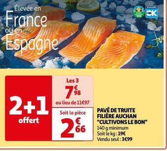 Auchan Pavé de truite filière auchan cultivons le bon offre