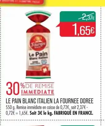Match LE PAIN BLANC ITALIEN LA FOURNEE DOREE offre