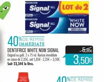 Match DENTIFRICE WHITE NOW SIGNAL offre