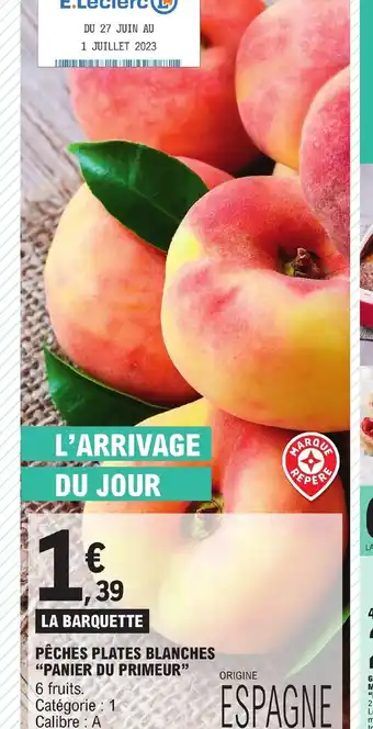 E.Leclerc PÊCHES PLATES BLANCHES "PANIER DU PRIMEUR" offre