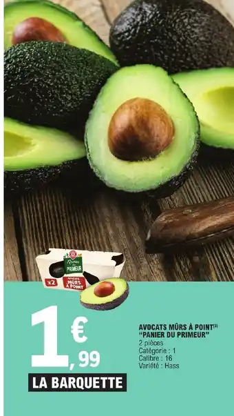E.Leclerc AVOCATS MÛRS À POINT(³) "PANIER DU PRIMEUR" offre