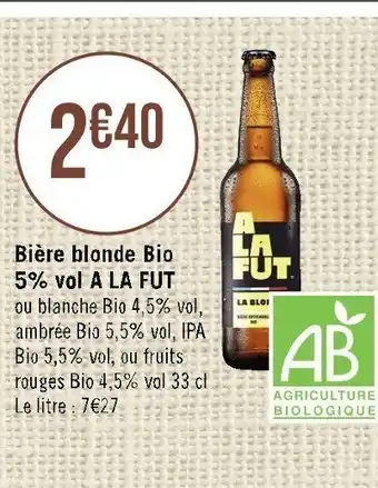 Casino Supermarchés Bière blonde Bio 5% vol A LA FUT offre