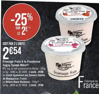 Géant Casino Fromage Frais à la Framboise Isigny Sainte Mère(⁹) offre