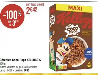 Géant Casino Céréales Coco Pops KELLOGG'S 550 g Autres variétés ou poids disponibles Le kg 6€60 - L'unité : 3€63 offre