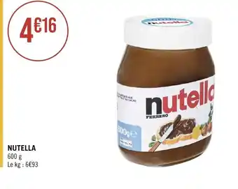Géant Casino NUTELLA 600 g Le kg : 6€93 offre