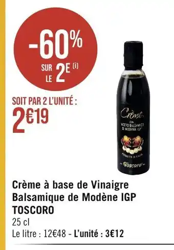 Géant Casino Crème à base de Vinaigre Balsamique de Modène IGP TOSCORO offre