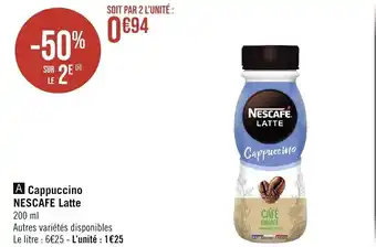 Géant Casino A Cappuccino NESCAFE Latte offre