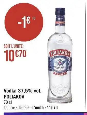 Géant Casino Vodka 37,5% vol. POLIAKOV offre