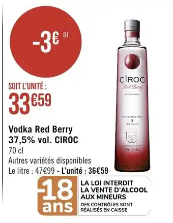 Géant Casino Vodka Red Berry 37,5% vol. CIROC 70 cl offre