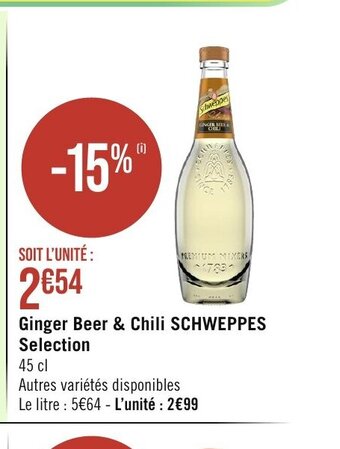 Géant Casino Ginger Beer & Chili SCHWEPPES Selection offre