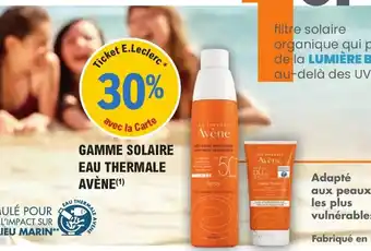 E.Leclerc Parapharmacie GAMME SOLAIRE EAU THERMALE AVÈNE(¹) offre