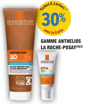 E.Leclerc Parapharmacie GAMME ANTHELIOS LA ROCHE-POSAY (²)(3) offre