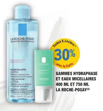 E.Leclerc Parapharmacie GAMMES HYDRAPHASE ET EAUX MICELLAIRES 400 ML ET 750 ML LA ROCHE-POSAY (3) offre