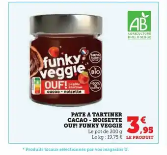 Super U PATE A TARTINER CACAO - NOISETTE OUF! FUNKY VEGGIE offre