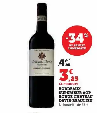 Super U Bordeaux superieur aop rouge chateau david beaulieu offre