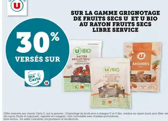 U Express U 30% versés sur ma carte u sur la gamme grignotage de fruits secs u et u bio au rayon fruits secs libre service offre