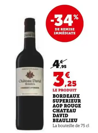 Super U Chateau david beaulieu bordeaux superieur aop rouge offre