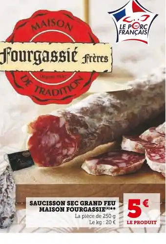 Super U Maison fourgassie saucisson sec grand feu offre