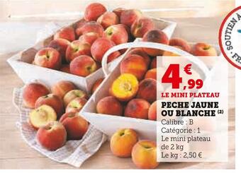 Super U Peche jaune ou blanche offre