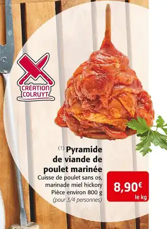 Colruyt Pyramide de viande de poulet marinée offre