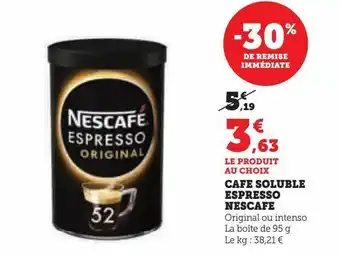 Hyper U Cafe soluble espresso nescafe offre