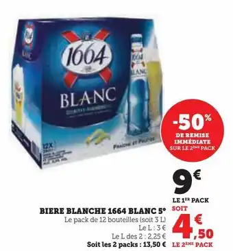 Hyper U Biere blanche 1664 blanc 5° offre