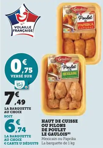 U Express Haut de cuisse ou pilons de poulet le gaulois offre