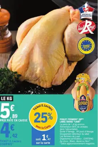 E.Leclerc POULET FERMIER) IGP) LABEL ROUGE "LOUÉ" offre