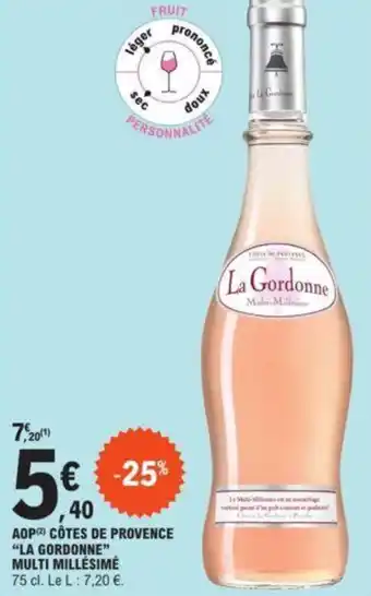 E.Leclerc AOP) CÔTES DE PROVENCE "LA GORDONNE" MULTI MILLÉSIME offre
