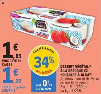 E.Leclerc DESSERT VÉGÉTAL (²) À LA GRECQUE X2 "CHARLES & ALICE" offre